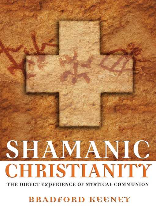 Title details for Shamanic Christianity by Bradford Keeney - Wait list